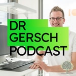 Logo of the podcast Dr. Gersch Podcast - Die Sprechstunde Podcast Dr. Gersch Podcast - Die Sprechstunde