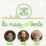 Logo of the podcast Dr. Jonquille & Mr. Ail - La main (pas si) verte Podcast Dr. Jonquille & Mr. Ail - La main (pas si) verte