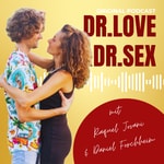 Logo of the podcast Dr. Love & Dr. Sex – Mit Raquel Jovani-Abril und Daniel Forchheim Podcast Dr. Love & Dr. Sex – Mit Raquel Jovani-Abril und Daniel Forchheim