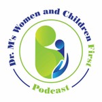 Dr. M's Women and Children First Podcast Podcast Dr. M's Women and Children First Podcast
