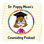 Logo of the podcast Dr. Poppy Moon's Counseling Podcast Podcast Dr. Poppy Moon's Counseling Podcast