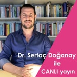 Podcast Dr. Sertaç Doğanay İle Canlı Yayın