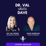 Logo of the podcast Dr Val Saves Dave Podcast Dr Val Saves Dave