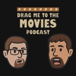 Logo of the podcast Drag Me to the Movies Podcast Drag Me to the Movies