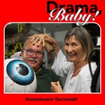 Logo of the podcast Drama, Baby! – Der neue Podcast des Staatstheaters Darmstadt Podcast Drama, Baby! – Der neue Podcast des Staatstheaters Darmstadt