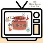Logo of the podcast Dramas Con K de Kimchi Podcast Dramas Con K de Kimchi