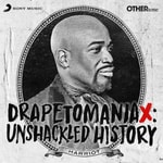 Podcast Drapetomaniax: Unshackled History