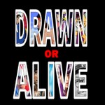 Logo of the podcast Drawn Or Alive Podcast Drawn Or Alive