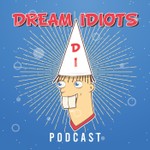 Logo of the podcast Dream Idiots Podcast Dream Idiots