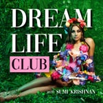 Dream Life Club Podcast Dream Life Club