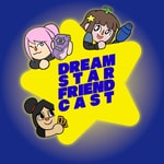 Podcast Dream Star Friend Cast