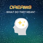 Logo of the podcast Dreams, what do they mean? Podcast Dreams, what do they mean?