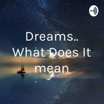 Podcast Dreams.. What Does It mean