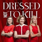 Logo of the podcast Dressed Not to Kill Podcast Dressed Not to Kill