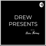 Logo of the podcast Drew Presents Podcast Drew Presents