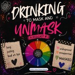 Podcast Drinking to Mask and Unmask