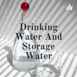 Logo of the podcast Drinking Water And Storage Water Podcast Drinking Water And Storage Water