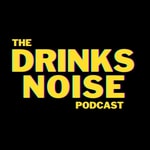 Podcast Drinks Noise