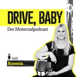 Podcast Drive, Baby - Der Motorradpodcast