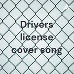 Logo of the podcast Drivers license cover song Podcast Drivers license cover song