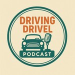 Logo of the podcast Driving Drivel Podcast Podcast Driving Drivel Podcast