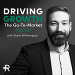 Logo of the podcast Driving Growth: The Go-To-Market Podcast Podcast Driving Growth: The Go-To-Market Podcast