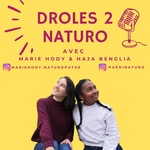Logo of the podcast Drôles 2 Naturo Podcast Drôles 2 Naturo