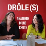 Logo of the podcast Drôle(s) - Anatomie d'une chute Podcast Drôle(s) - Anatomie d'une chute