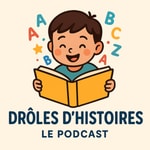 Podcast Drôles d'histoires le podcast