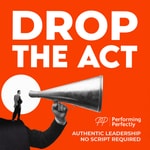 Drop the Act Drop the Act