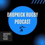 Logo of the podcast Dropkick Rugby Podcast Podcast Dropkick Rugby Podcast