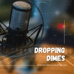 Dropping Dimes Podcast Dropping Dimes