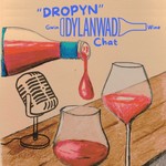 Logo of the podcast Dropyn - Gwin Dylanwad Wine Chat Podcast Dropyn - Gwin Dylanwad Wine Chat