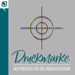 Logo of the podcast Druckmarke – Der Podcast für die irren Kreativen Podcast Druckmarke – Der Podcast für die irren Kreativen