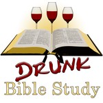Drunk Bible Study Podcast Drunk Bible Study