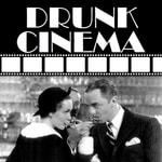 Drunk Cinema Drunk Cinema