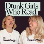 Drunk Girls Who Read - A Boozy Bookclub Podcast Drunk Girls Who Read - A Boozy Bookclub