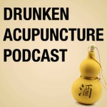 Drunken Acupuncture Podcast Podcast Drunken Acupuncture Podcast