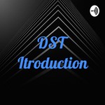 Logo of the podcast DST Itroduction Podcast DST Itroduction