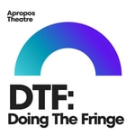 Logo of the podcast DTF: Doing The Fringe Podcast DTF: Doing The Fringe
