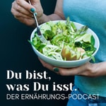 Logo of the podcast Du bist, was Du isst - Der Ernährungs-Podcast Podcast Du bist, was Du isst - Der Ernährungs-Podcast