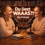 Logo of the podcast Du liest WAAAS?! - Der Podcast Podcast Du liest WAAAS?! - Der Podcast