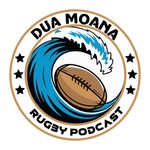 Dua Moana Pasifika Rugby Podcast Podcast Dua Moana Pasifika Rugby Podcast