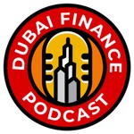 Logo of the podcast Dubai Finance Podcast | Demystifying Finance in the Middle East Podcast Dubai Finance Podcast | Demystifying Finance in the Middle East