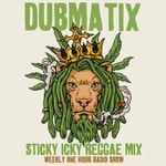 Logo of the podcast Dubmatix Sticky Icky Reggae Mix Podcast Dubmatix Sticky Icky Reggae Mix
