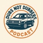 Podcast Dubs Not Dubbers Podcast