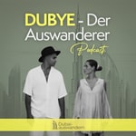 Logo of the podcast DUBYE - Der Auswanderer Podcast Podcast DUBYE - Der Auswanderer Podcast