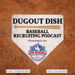 Logo of the podcast Dugout Dish Baseball Recruiting Podcast powered by EMD Baseball Podcast Dugout Dish Baseball Recruiting Podcast powered by EMD Baseball