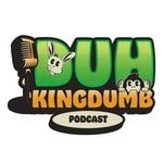 Logo of the podcast Duh Kingdumb Podcast Duh Kingdumb
