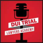 Logo of the podcast DUI Trial Lawyers Academy Podcast DUI Trial Lawyers Academy